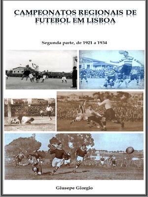 cover image of Campeonatos Regionais de Futebol em Lisboa, de 1921 a 1934